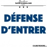 Sticker DEFENSE D'ENTRER - Lot de 2 - Lettrage à coller