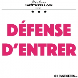 Sticker DEFENSE D'ENTRER - Lot de 2 - Lettrage à coller