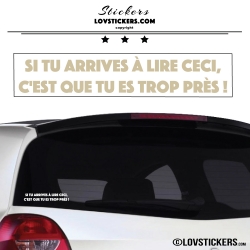 Sticker Prevention Voiture Beige - Si tu arrives à lire ceci, c'est que tu es trop près !