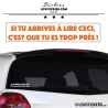 Autocollant Orange Prevention Voiture - Si tu arrives à lire ceci, c'est que tu es trop près !