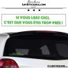 Sticker Si vous lisez ceci, c'est que vous êtes trop près !