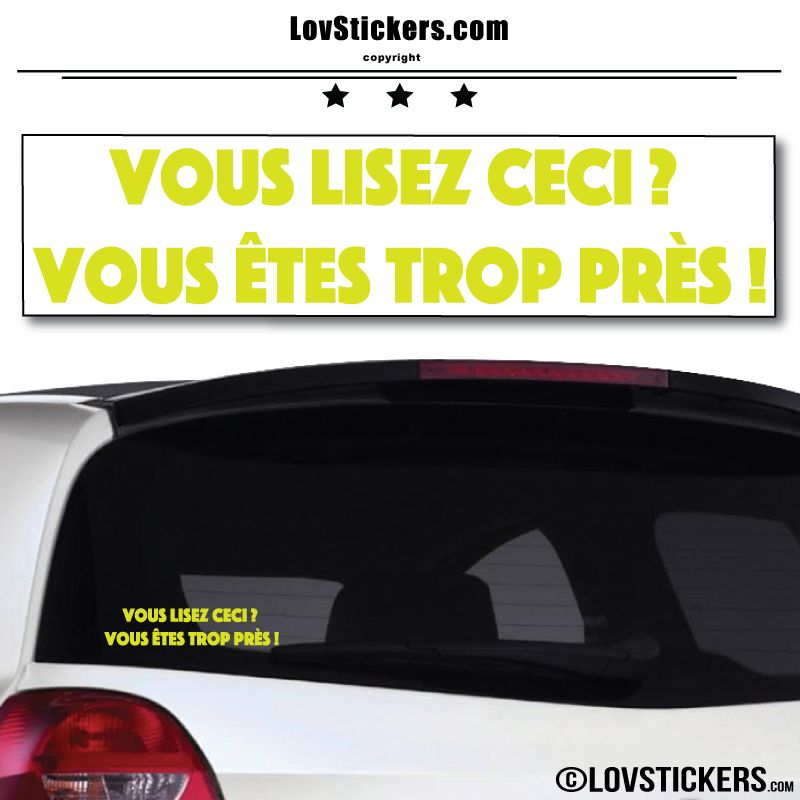 Sticker Vous lisez ceci ? Vous êtes trop près ! 20 cm